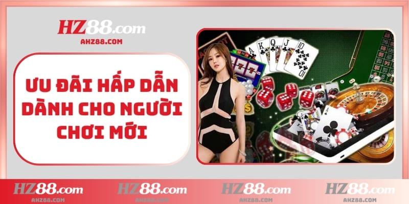 Ưu đãi hấp dẫn dành cho người chơi mới
